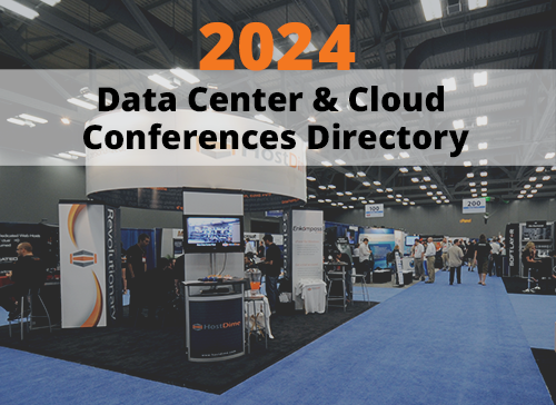 The 2024 Data Center and Cloud Conferences Directory