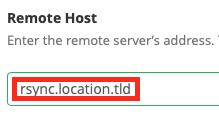 Type in the hostname of the remote rsync service