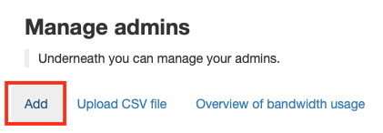 Click the Add Button on the Manage Admins Screen