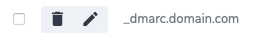 Click the Small Pencil Icon Next to the DMARC Entry you Want to Edit